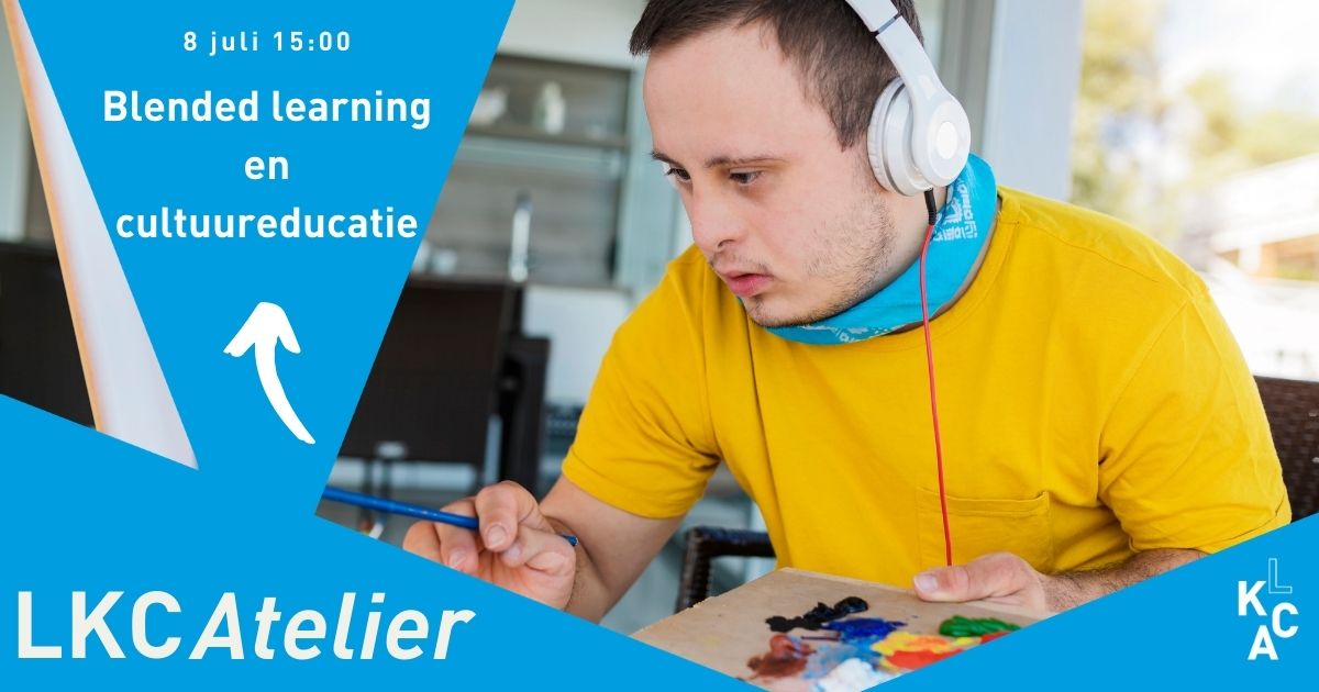 LKCAtelier: Blended Learning En Cultuureducatie - LKCA